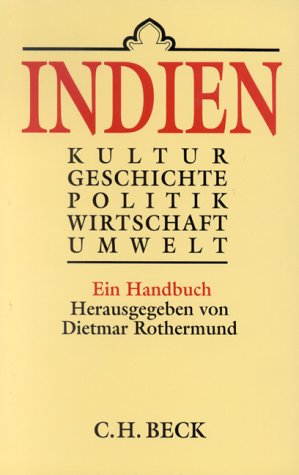 Bild des Verkufers fr Indien Kultur, Geschichte, Politik, Wirtschaft, Umwelt ; ein Handbuch zum Verkauf von Antiquariat Buchhandel Daniel Viertel