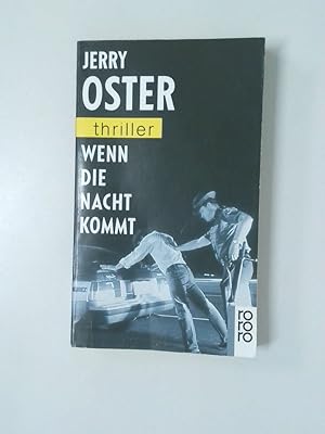 Imagen del vendedor de Wenn die Nacht kommt Jerry Oster. Dt. von Jrgen Brger a la venta por Antiquariat Buchhandel Daniel Viertel