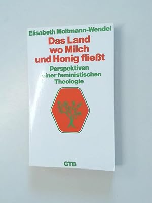 Seller image for Das Land, wo Milch und Honig fliesst Perspektiven einer feministischen Theologie for sale by Antiquariat Buchhandel Daniel Viertel