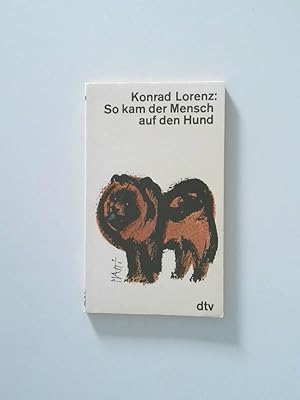 Bild des Verkufers fr So kam der Mensch auf den Hund Konrad Lorenz zum Verkauf von Antiquariat Buchhandel Daniel Viertel