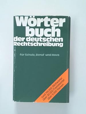 Bild des Verkufers fr Wrterbuch der deutschen Rechtschreibung fr Schule, Beruf u. Haus zum Verkauf von Antiquariat Buchhandel Daniel Viertel