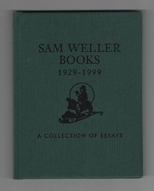 Sam Weller Books 1929-1999: A Collection of Essays