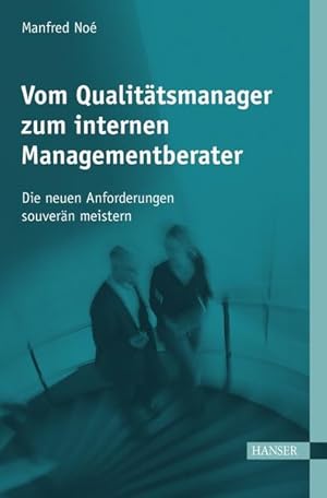 Bild des Verkufers fr Vom Qualittsmanager zum internen Managementberater: Die neuen Anforderungen souvern meistern zum Verkauf von Studibuch