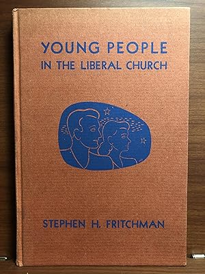 Imagen del vendedor de Young People in the Liberal Church a la venta por Rosario Beach Rare Books