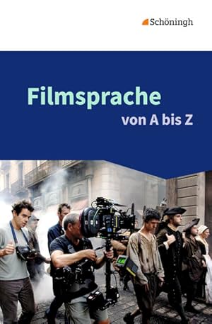 Bild des Verkufers fr Filmsprache von A bis Z: 10. bis 13. Schuljahr zum Verkauf von Studibuch