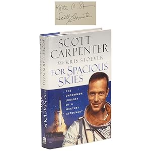 For Spacious Skies: The Uncommon Journey of a Mercury Astronaut