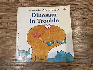 Seller image for Dinosaur in Trouble (A First-Start Easy Reader) for sale by Betty Mittendorf /Tiffany Power BKSLINEN