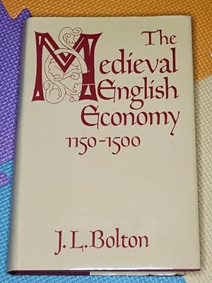 Seller image for The Medieval English Economy, 1150-1500 for sale by Earthlight Books