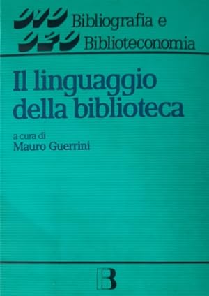 Bild des Verkufers fr Il Linguaggio della biblioteca. Scritti in onore di Diego Maltese. zum Verkauf von FIRENZELIBRI SRL