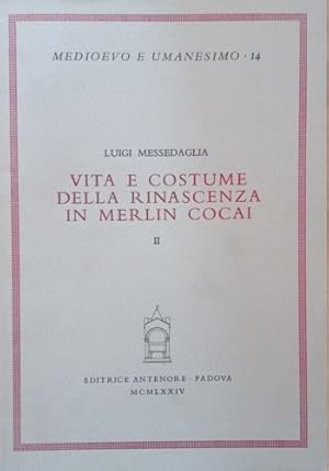 Seller image for Vita e costume della Rinascenza in Merlin Cocai. Scompleto solo Volume Secondo. for sale by FIRENZELIBRI SRL