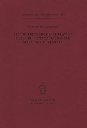 Imagen del vendedor de I codici petrarcheschi latini della Biblioteca nazionale marciana di Venezia. a la venta por FIRENZELIBRI SRL