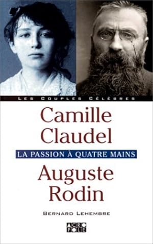 Immagine del venditore per Camille Claudel. Auguste Rodin. La passion  quatre mains. venduto da FIRENZELIBRI SRL