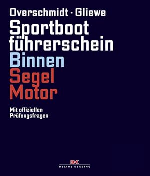 Sportbootführerschein Binnen Segel/Motor Mit offiziellen Prüfungsfragen