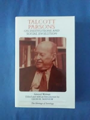 Talcott Parsons on Institutions and Social Evolution: Selected Writings (Heritage of Sociology Se...