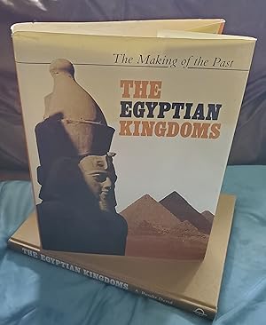 Imagen del vendedor de The Making of the Past - The Egyptian Kingdoms a la venta por Ohkwaho Books and Fine Art