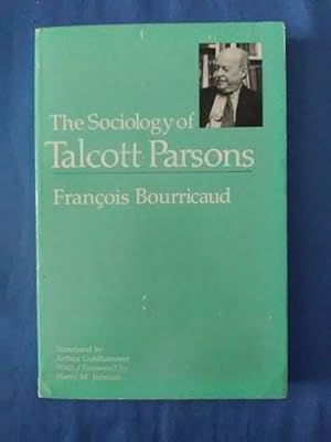 Bild des Verkufers fr The sociology of Talcott Parsons. Translated by A. Goldhammer. Foreword by H.M. Johnson. zum Verkauf von Antiquariat BehnkeBuch