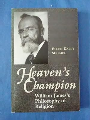 Immagine del venditore per Heaven's Champion: William James's Philosophy of Religion venduto da Antiquariat BehnkeBuch