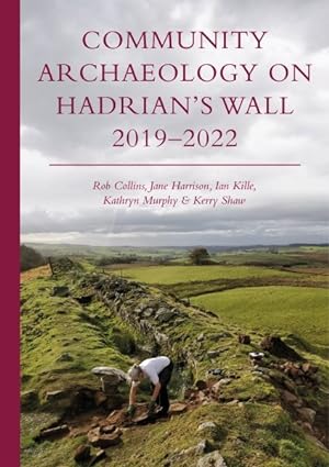 Seller image for Community Archaeology on Hadrian's Wall 2019-2022 for sale by GreatBookPrices