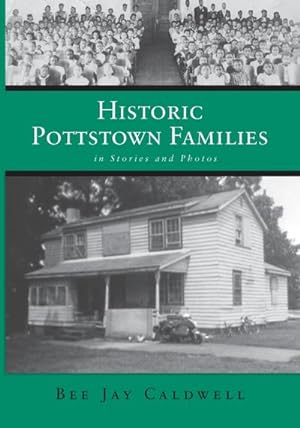 Bild des Verkufers fr Historic Pottstown Families : in Stories and Photos zum Verkauf von AHA-BUCH GmbH
