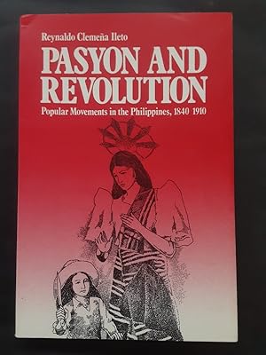 Bild des Verkufers fr Pasyon and Revolution. Popular Movements in the Philippines, 1840-1910 zum Verkauf von Librairie de l'Avenue - Henri  Veyrier