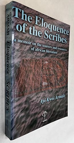 Seller image for The Eloquence of the Scribes: A Memoir On the Sources and Resources of African Literature for sale by BIBLIOPE by Calvello Books