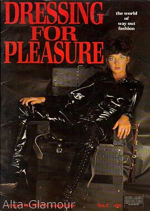 DRESSING FOR PLEASURE; The World of Way Out Fashion - A Special SHINY Magazine No. 07