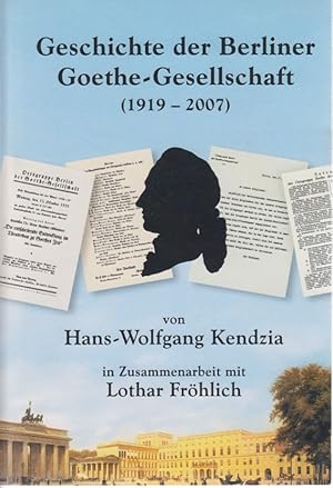 Immagine del venditore per Geschichte der Berliner Goethe-Gesellschaft (1919-2007). Jahresgabe 2007 der Goethe-Gesellschaft Berlin e.V. venduto da Fundus-Online GbR Borkert Schwarz Zerfa