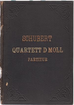 Quartett (D moll) für 2 Violinen, Viola, Violoncell von Franz Schubert. [Noten, Unikat].