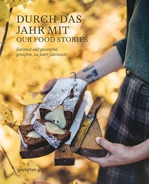 Durch das Jahr mit Our Food Stories. Saisonal und glutenfrei genießen, zu jeder Jahreszeit.