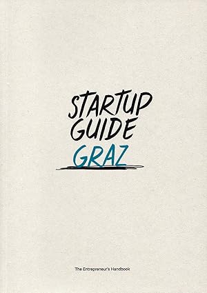 Startup Guide Graz. The Entrepreneur's Handbook. Sprache: Englisch.