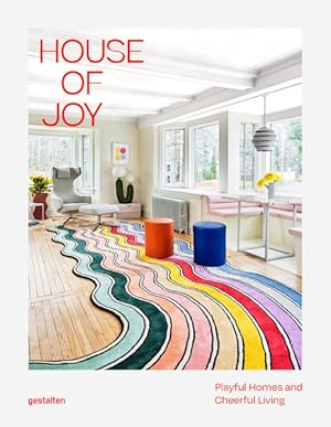 House of Joy. Playful Homes and Cheerful Living. Sprache: Englisch.