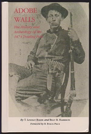 Image du vendeur pour ADOBE WALLS The History and Archaeology of the 1874 Trading Post mis en vente par Easton's Books, Inc.