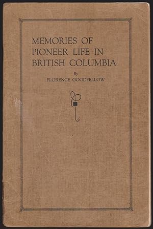 Seller image for MEMORIES OF PIONEER LIFE IN BRITISH COLUMBIA for sale by Easton's Books, Inc.