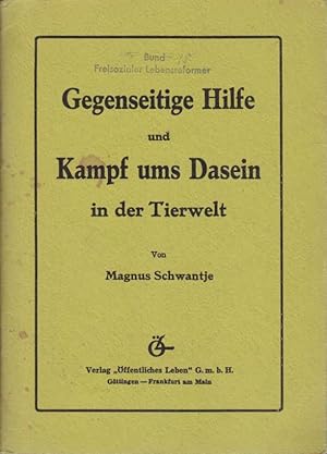 Gegenseitige Hilfe und Kampf ums Dasein in der Tierwelt.