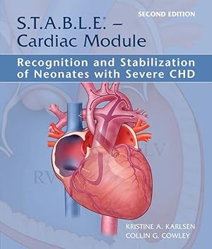 Bild des Verkufers fr S.T.A.B.L.E. - Cardiac Module: Recognition and Stabilization of Neonates with Severe CHD zum Verkauf von moluna