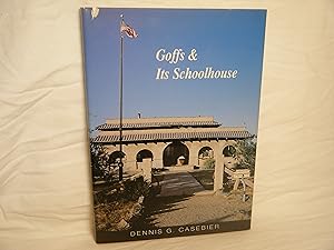 Imagen del vendedor de Goffs & its Schoolhouse a la venta por curtis paul books, inc.