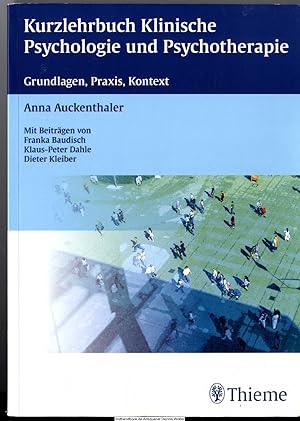 Kurzlehrbuch Klinische Psychologie und Psychotherapie : Grundlagen, Praxis, Kontext