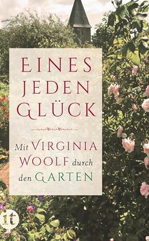 Bild des Verkufers fr Eines jeden Glck Mit Virginia Woolf durch den Garten zum Verkauf von antiquariat rotschildt, Per Jendryschik