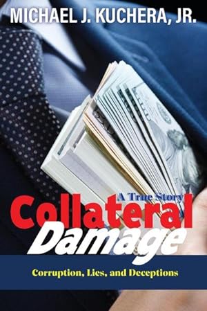 Immagine del venditore per Collateral Damage : Truth, Lies, and Deceptions venduto da Smartbuy