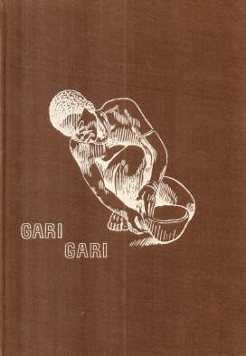 Gari Gari. Leben und Abenteuer bei den Negern am oberen Nil.