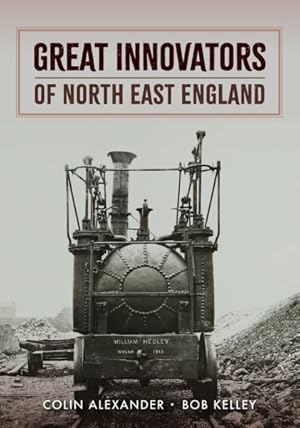 Image du vendeur pour Great Innovators of North East England mis en vente par GreatBookPrices