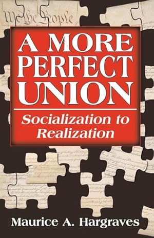 Seller image for A More Perfect Union : Socialization to Realization for sale by AHA-BUCH GmbH