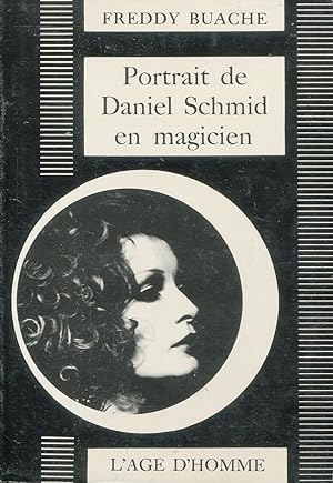 Seller image for Portrait de Daniel Schmid en magicien for sale by Bloody Bulga