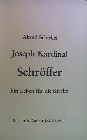 Bild des Verkufers fr Joseph Kardinal Schrffer : ein Leben fr die Kirche. zum Verkauf von books4less (Versandantiquariat Petra Gros GmbH & Co. KG)