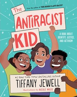 Seller image for Antiracist Kid : A Book About Identity, Justice, and Activism for sale by GreatBookPrices