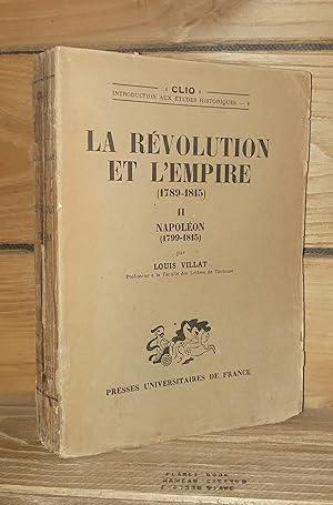 Image du vendeur pour LA REVOLUTION ET L'EMPIRE (1789-1815) - Tome II : Napolon, 1799-1815 mis en vente par Planet's books