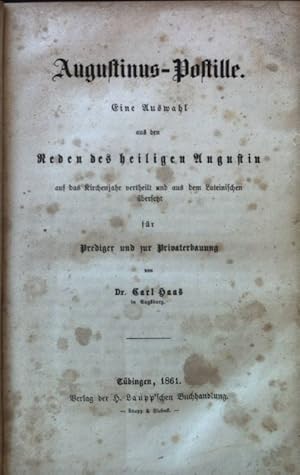 Bild des Verkufers fr Augustinus-Postille: Eine Auswahl aus den Reden des heiligen Augustin auf das Kirchenjahr vertheilt und aus dem Lateinischen bersetzt fr Prediger und zur Privaterbauung. zum Verkauf von books4less (Versandantiquariat Petra Gros GmbH & Co. KG)