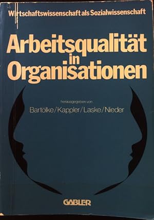 Seller image for Arbeitsqualitt in Organisationen. Wirtschaftswissenschaft als Sozialwissenschaft ; Bd. 2 for sale by books4less (Versandantiquariat Petra Gros GmbH & Co. KG)