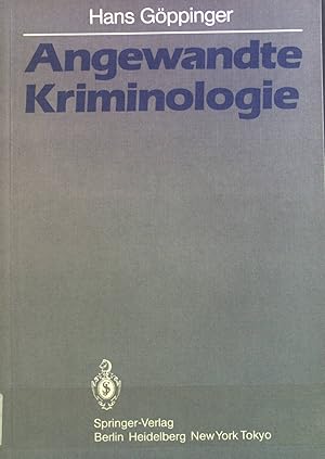 Seller image for Angewandte Kriminologie : e. Leitf. fr d. Praxis. for sale by books4less (Versandantiquariat Petra Gros GmbH & Co. KG)
