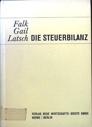 Immagine del venditore per Die Steuerbilanz : Handelsbilanz u. Ertragsteuerbilanz. Systemat. Darstellung unter Bercks. d. Rechtsprechung. venduto da books4less (Versandantiquariat Petra Gros GmbH & Co. KG)